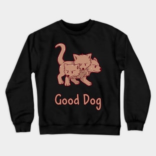 Cerberus Good Dog Crewneck Sweatshirt